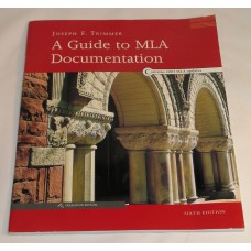 A Guide to MLA Documentation Sixth Edition Joseph F. Trimmer With APA Style